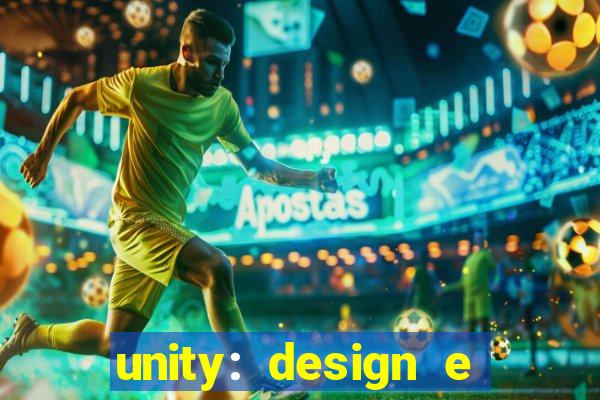 unity: design e desenvolvimento de jogos pdf